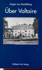 Jürgen Frhr. von Stackelberg, Jürgen von Stackelberg - Über Voltaire