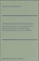 Manuel Baumbach - Lukian in Deutschland