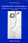 Dominik Schrage - Psychotechnik und Radiophonie