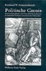 Reinhard W Sonnenschmidt, Reinhard W. Sonnenschmidt - Politische Gnosis