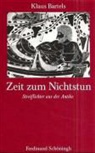 Klaus Bartels - Zeit zum Nichtstun