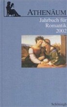 Ernst Behler, Manfred Frank, Jochen Hörisch, Günter Oesterle - Athenäum, Jahrbuch für Romantik: Athenäum - 12. Jahrgang 2002 - Jahrbuch für Romantik