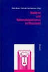 BREUER, Dieter Breuer, Gertrude Cepl-Kaufmann - Moderne und Nationalsozialismus im Rheinland