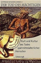 Kolmer, Lothar Kolmer, Lotha Kolmer, Lothar Kolmer - Der Tod des Mächtigen
