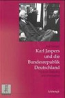 Ralf Kadereit - Karl Jaspers und die Bundesrepublik Deutschland