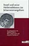 Labahn, Michael Labahn, Klau Scholtissek, Klaus Scholtissek, Strotmann, Angelika Strotmann - Israel und seine Heilstraditionen im Johannessevangelium