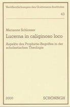 Marianne Schlosser - Lucerna in caliginoso loco