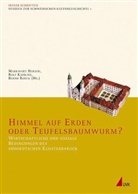 Markwar Herzog, Markwart Herzog, Rolf Kießling, Bernd Roeck - Himmel auf Erden oder Teufelsbauwurm?