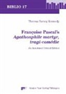 Theresa Varney Kennedy, Theresa Varney Kennedy - Françoise Pascal's 'Agathonphile martyr, tragi-comédie'