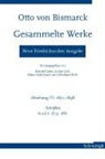Konrad Canis, Lothar Gall, Klaus Hildebrand, Andrea Hopp - Otto von Bismarck - Gesammelte Werke. Neue Friedrichsruher Ausgabe