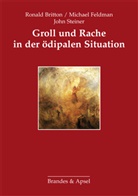 Ronald Britton, Michael Feldman, Michael Feldmann, Joh Steiner, John Steiner, Hermann Erb... - Groll und Rache in der ödipalen Situation