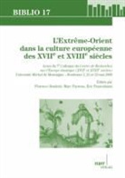 Florence Boulerie, Mar Favreau, Marc Favreau, Francalanza, Eric Francalanza - L'Extreme-Orient dans la culture europeenne des XVIIe et XVIIIe siecles