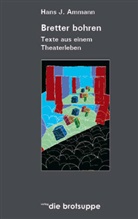 Hans J Ammann, Hans J. Ammann - Bretter bohren