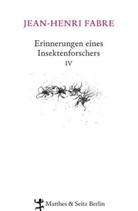Jean-H Fabre, Jean-Henri Fabre, Christian ThanhÃ¤user, Christian Thanhäuser, Viel, Christian Thanhäuser... - Erinnerungen eines Insektenforschers. Bd.4