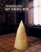 Kay Heymer, Reiner Speck, Martin Wolthaus, Kay Heymer, Reiner Speck, Martin Wolthaus - Vermählung auf Schloß Dyck - Die Sammlung Speck und Rheingold