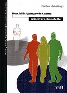 Kerst Jürgens, Kerstin Jürgens, Axel Kohlfeldt, Marianne Resch, Eberhard Ulich, Eberhard Ulich... - Beschäftigungswirksame Arbeitszeitmodelle