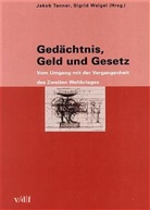 Jakob Tanner, Sigrid Weigel, Jakob Tanner, Sigrid Weigel - Gedächtnis, Geld und Gesetz
