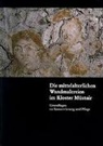 Walter Anderau, Jürg Goll, Hans Rutishauser, Hans R Sennhauser, Alfred Wyss, Marc A Nay... - Die mittelalterlichen Wandmalereien im Kloster Müstair