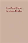 Leonhard Ragaz, Hans Ulrich Jäger-Werth, Markus Mattmüller, Ri, Arthur Rich - Leonhard Ragaz in seinen Briefen