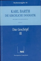 Karl Barth - Die kirchliche Dogmatik - 16: Das Geschöpf. Tl.3