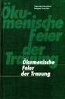 Schweiz. Bischofskonf. und Christkatholische Kirche Schweiz. Evang. Kirchenbund - Ökumenische Feier der Trauung