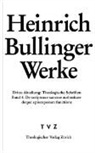 Heinrich Bullinger, Emidio Campi - Heinrich Bullinger Werke