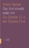 Albert Gasser - Das Kirchenvolk redet mit