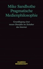 Mike Sandbothe - Pragmatische Medienphilosophie