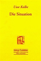 Uwe Kolbe - Die Situation