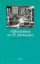 Hein Bosse, Lucian Hölscher, Johannes Kunisch, Hans W Jäger, Hans-Wolf Jäger - Das achtzehnte Jahrhundert. Supplementa / "Öffentlichkeit" im 18. Jahrhundert