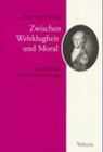 Anke Bethmann, Paul Raabe, Friedric Vollhardt, Marti Rector, Martin Rector - Zwischen Weltklugheit und Moral