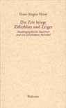 Hans-Jürgen Heise - Die Zeit kriegt Zifferblatt und Zeiger