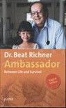 Beat Richner, Beat Dr. Richner - Ambassador