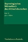 Albert Lloyd, Rosemarie Lühr, Albert L. Lloyd, Rosemarie Lühr - Etymologisches Wörterbuch des Althochdeutschen, Band 004 / Etymologisches Wörterbuch des Althochdeutschen, Band 4