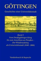 Ernst Böhme, Böhme, Böhme, Ernst Böhme, Dietrich Denecke, Helga-Maria Kühn... - Göttingen, 3 Bde. - 2: Vom Dreißigjährigen Krieg bis zum Anschluss an Preußen - Der Wiederaufstieg als Universitätsstadt (1648-1866)