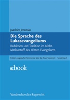 Joachim Jeremias, Ferdinand Hahn, Dietrich-Alex Koch, Heinrich A. W. Meyer - Kritisch-exegetischer Kommentar über das Neue Testament: Die Sprache des Lukasevangeliums