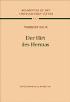 Norbert Brox - Kommentar zu den Apostolischen Vätern (KAV) - 7: Der Hirt des Hermas