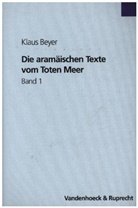 Klaus Beyer - Die aramäischen Texte vom Toten Meer. Bd.1