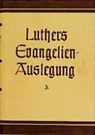 Martin Luther, Erwin Mülhaupt, Erwi Mülhaupt, Erwin Mülhaupt - Evangelienauslegung. Das Markus- und Lukas-Evangelium