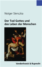 Notger Slenczka - Der Tod Gottes und das Leben des Menschen