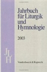 Karl-Heinrich Bieritz, Ada Kadelbach, A Marti, Andreas Marti, Jörg Neijenhuis, Wolfgang Ratzmann... - Jahrbuch für Liturgik und Hymnologie. 42. Band 2003