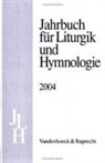 Karl-Heinrich Bieritz, Ada Kadelbach, A Marti, Andreas Marti, Jörg Neijenhuis, Wolfgang Ratzmann... - Jahrbuch für Liturgik und Hymnologie, 43. Band 2004