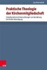 Jan Hermelink - Praktische Theologie der Kirchenmitgliedschaft