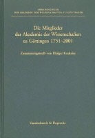 Holger Krahnke - Die Mitglieder der Akademie der Wissenschaften zu Göttingen 1751-2001