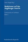 Irene Dingel, Johannes Hund, Jan Martin Lies - Reaktionen auf das Augsburger Interim