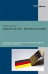 Stefan Schmid - Integration als Ideal - Assimilation als Realität