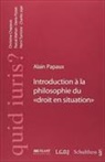 Alain Papaux, PAPAUX ALAIN - Introduction à la philosophie du "droit en situation"