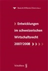 Frick Joachim G., Glanzmann Lukas, Reinert Peter - Entwicklungen im schweizerischen Wirtschaftsrecht 2007/2008