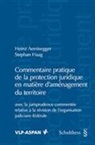 Heinz Aemisegger, Aemisegger Heinz, Stephan Haag, Haag Stephan - Commentaire pratique de la protection juridique en matière d'aménagement du territoire