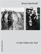 Bruna Martinelli - In den Falten der Zeit